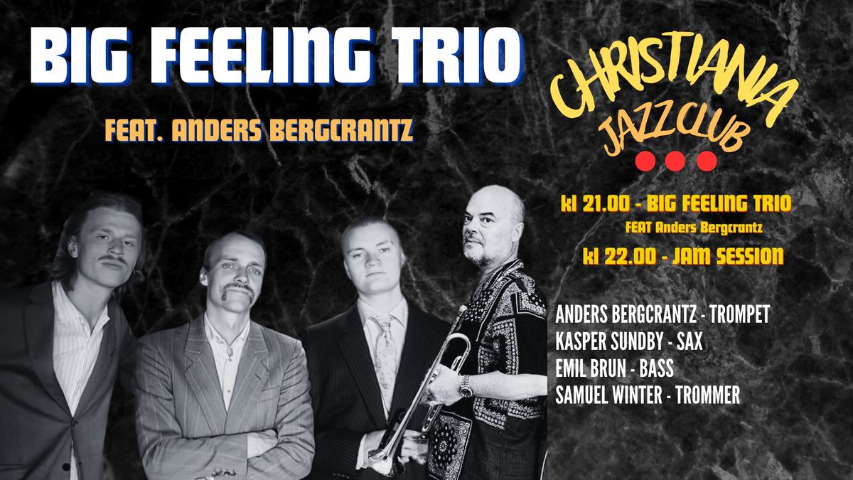 Big Feeling Trio Feat Anders Bergcrantz + Jam Session