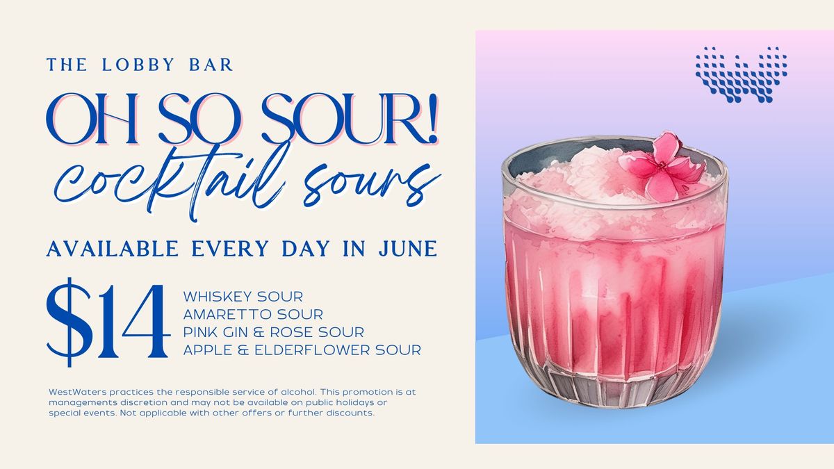 Oh so sour! Cocktail Sours Special | The Lobby Bar