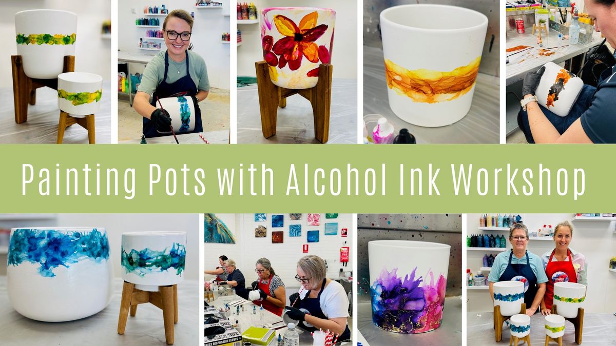 Pot Painting Workshop with Alcohol Inks