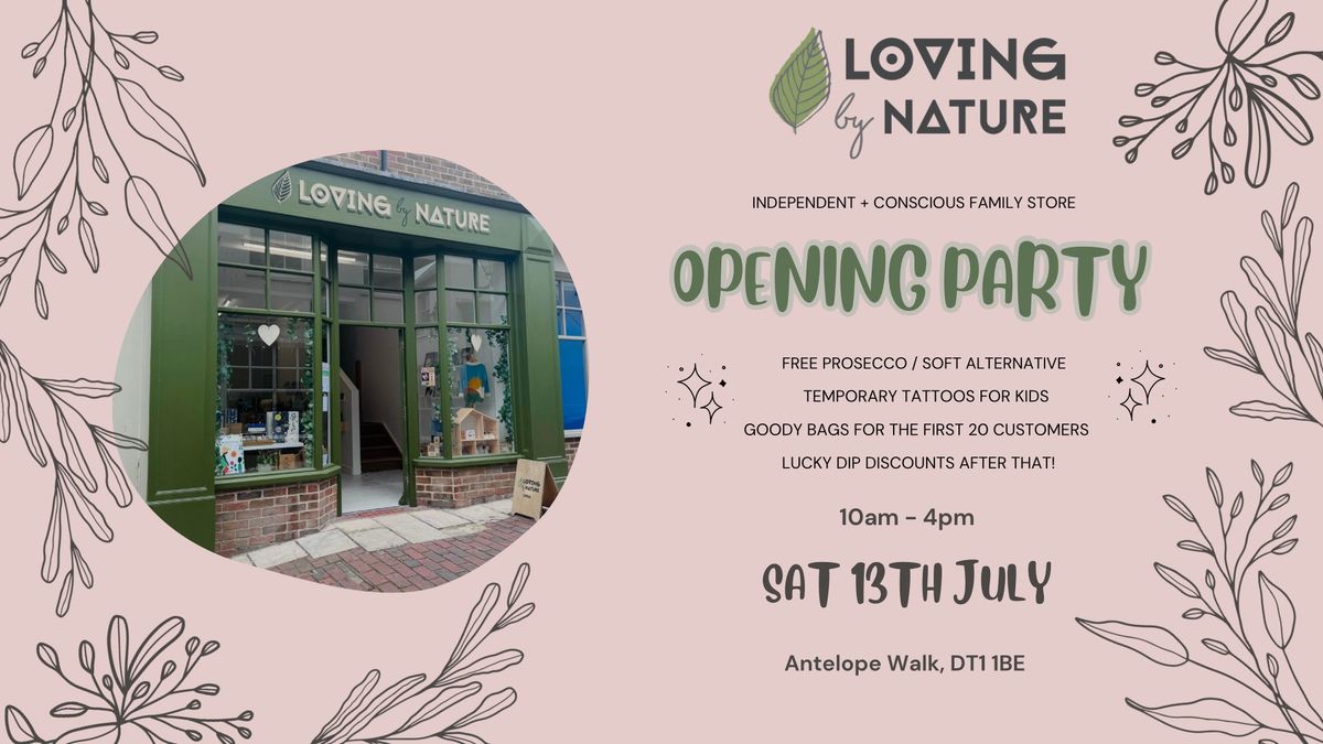 Loving by Nature Opening Party 