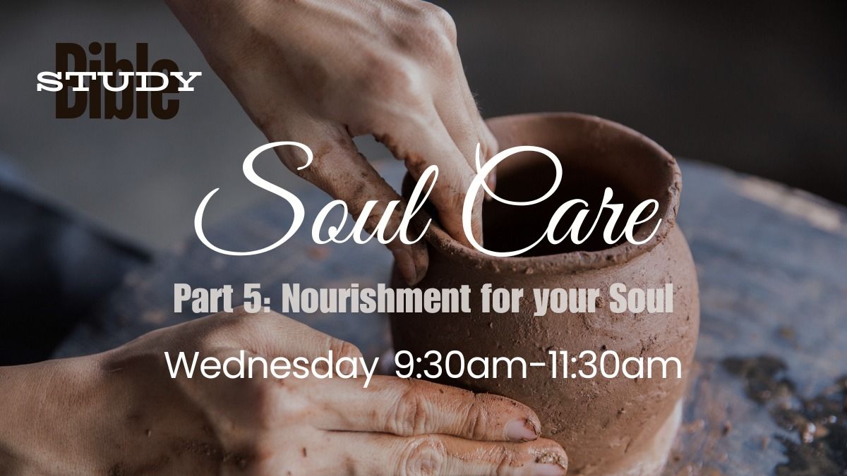 AM Bible Study: Nourishment for your Soul