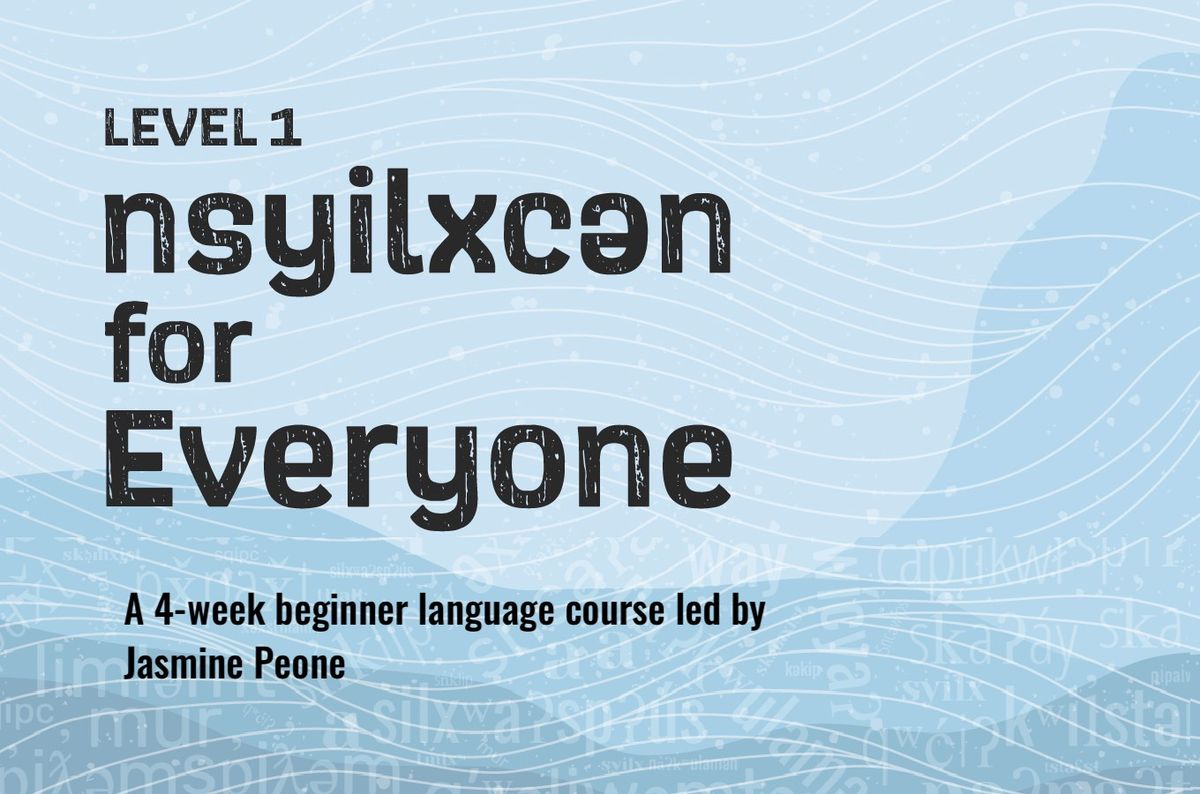 Learning a Language: nsyilxcen for Everyone Level 1