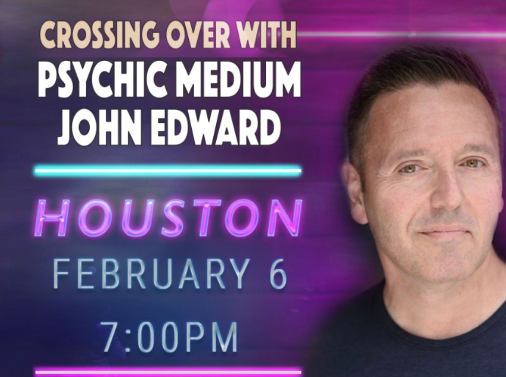 Crossing Over with Psychic Medium John Edward - Houston, TX!