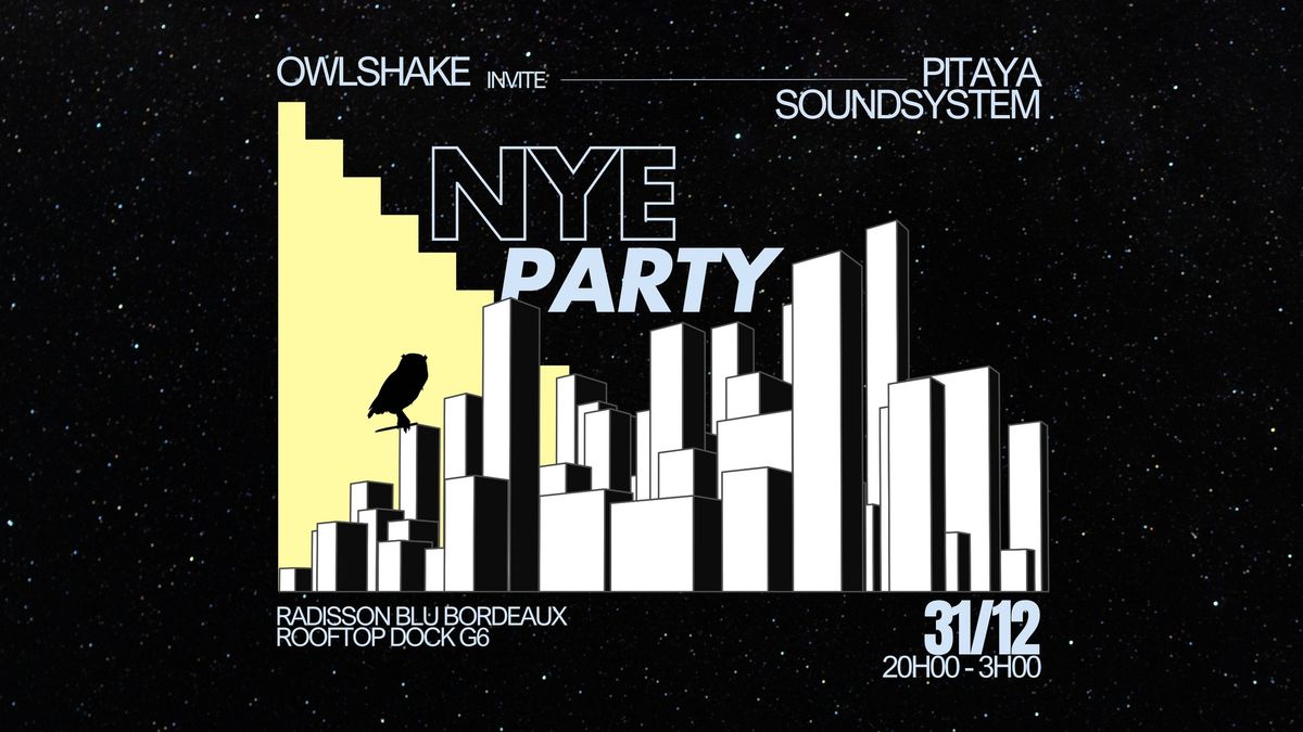 NYE \u2728 Owlshake invite Pitaya Soundsystem @Dock G6