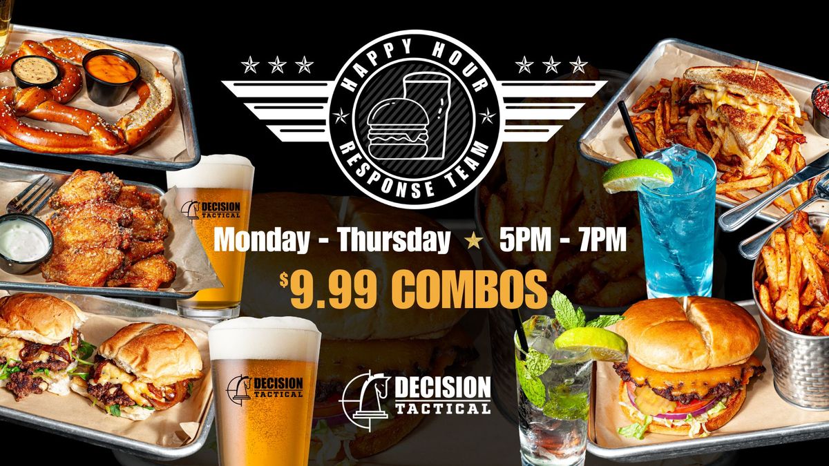 Happy Hour $9.99 Food + Drink COMBO Specials at Decision Tactical