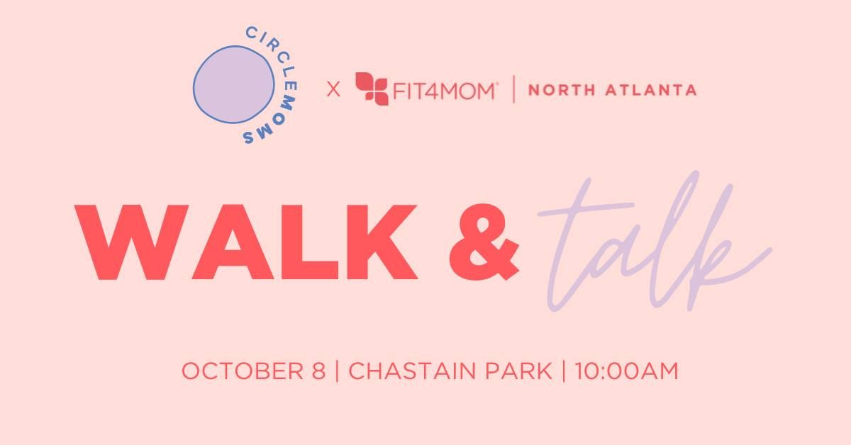 FREE Walk & Talk with Circle Moms + FIT4MOM North Atlanta