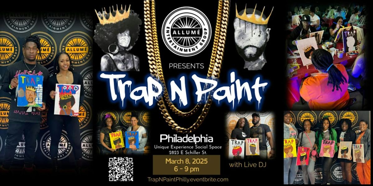 Trap N Paint King or Queen | Philadelphia