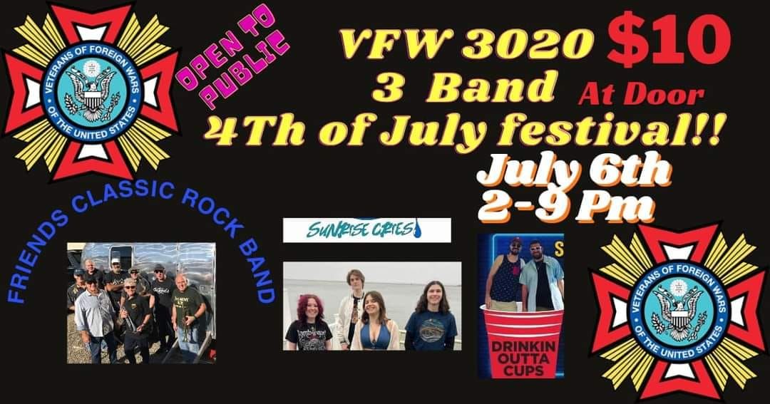VFW 4th of July, 3 Band Festival on July 6th