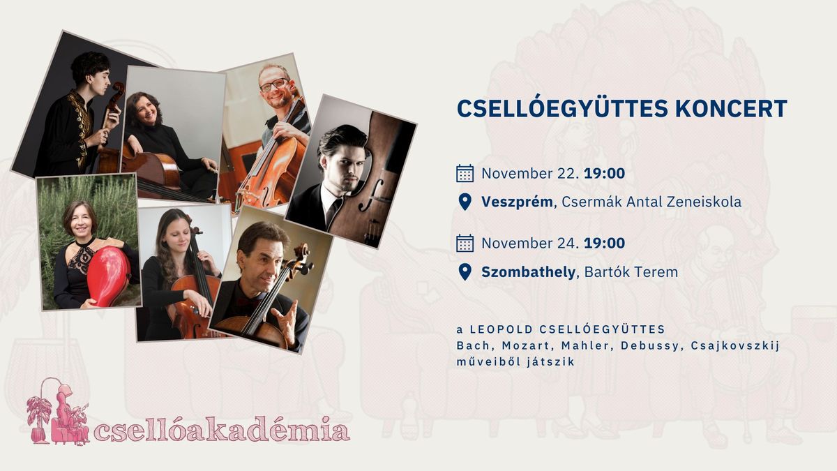 Csell\u00f3akad\u00e9mia - Csell\u00f3egy\u00fcttes Koncert: SZOMBATHELY