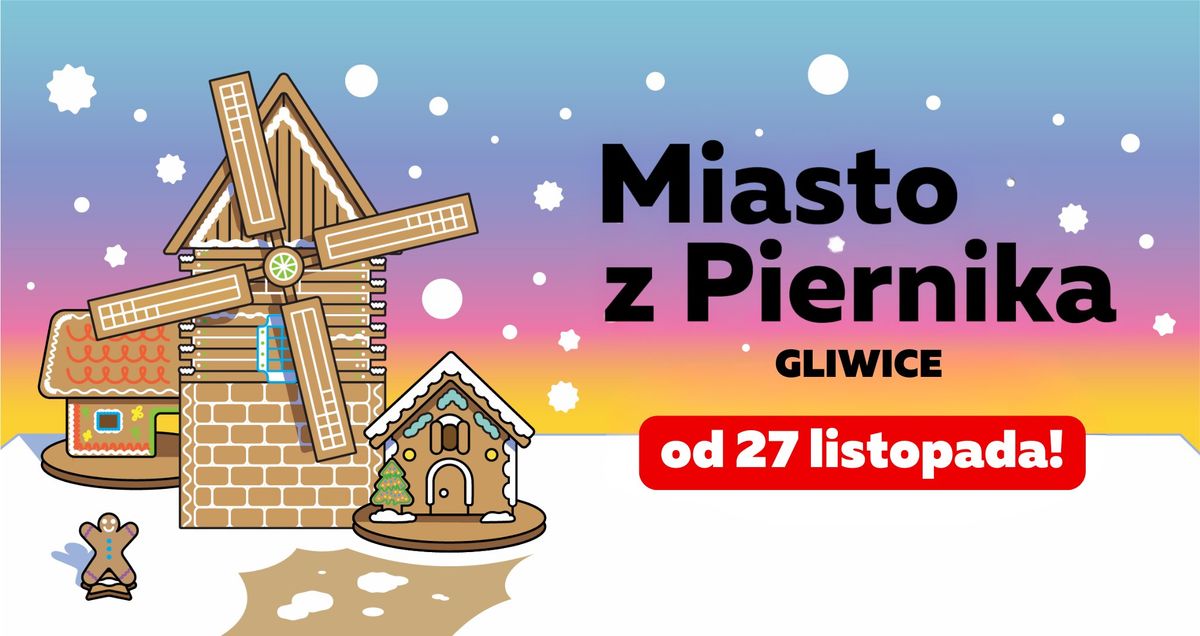 Miasto z Piernika Gliwice 2024