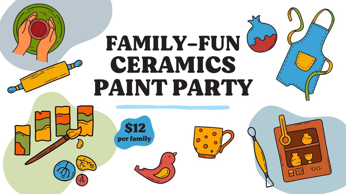 Ceramic Paint Party - Family Event