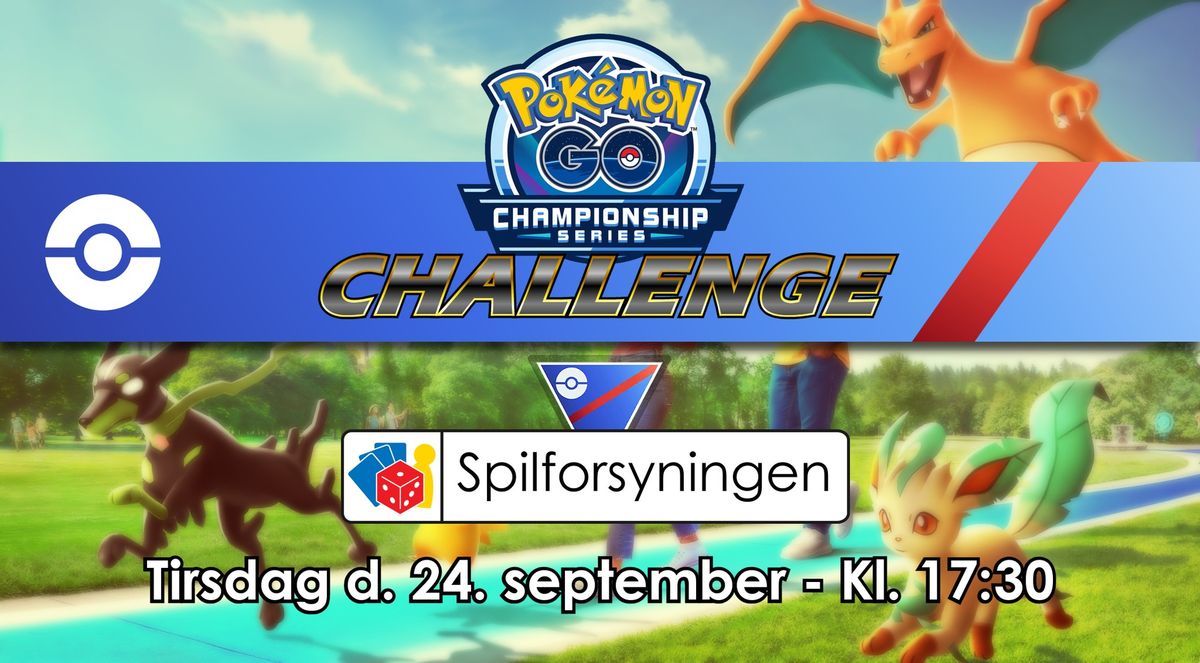 Pok\u00e9mon GO League Challenge - Tirsdag d. 24\/9