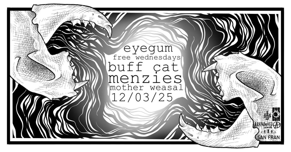 Eyegum (free) Wednesdays: Menzies & Buffcat + Mother Weasal