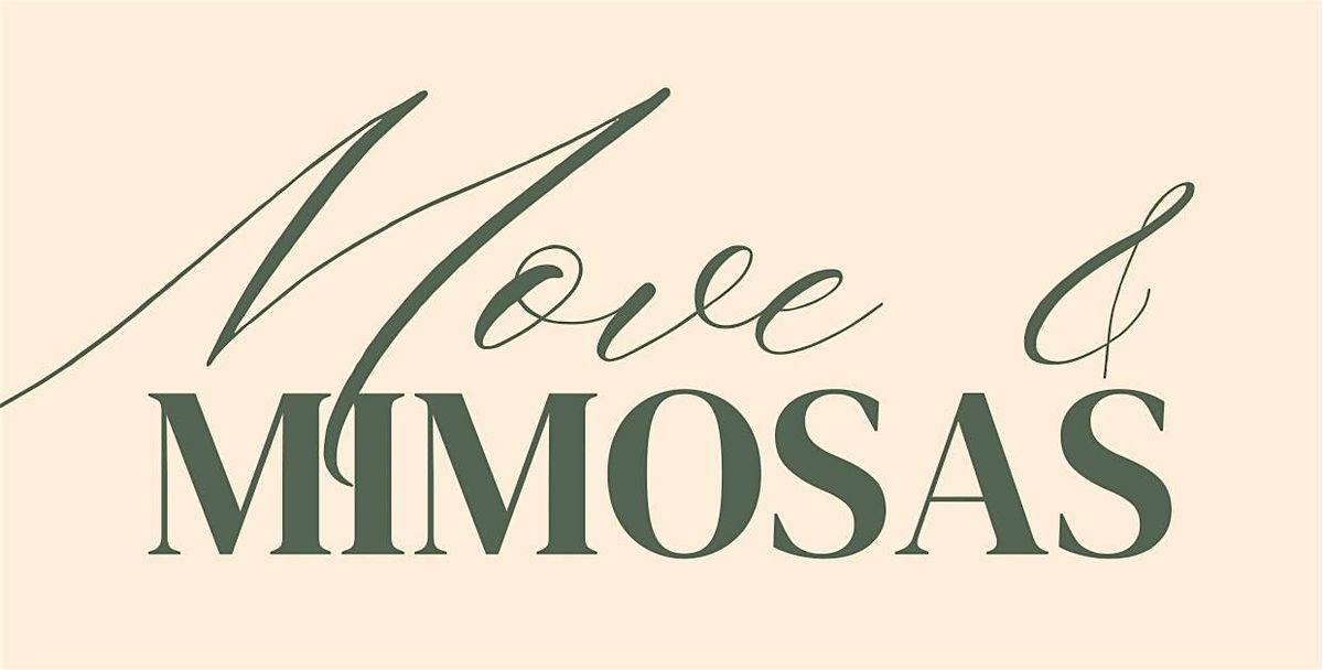 Move & Mimosas