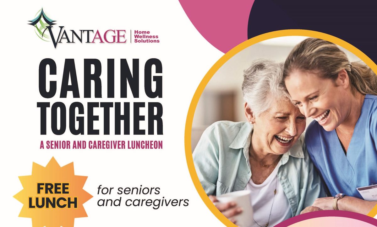 Caring Together - A Free Senior and Family Caregiver Luncheon