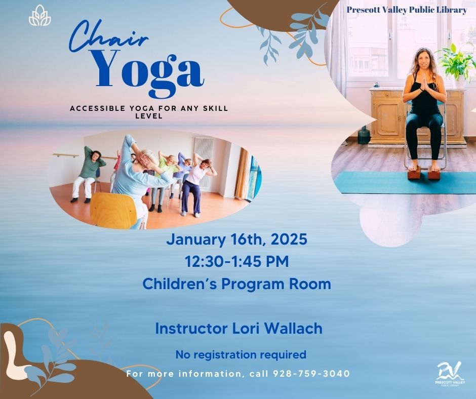 Prescott Valley Public Library, Chair Yoga, January 16th, 2025- In person program