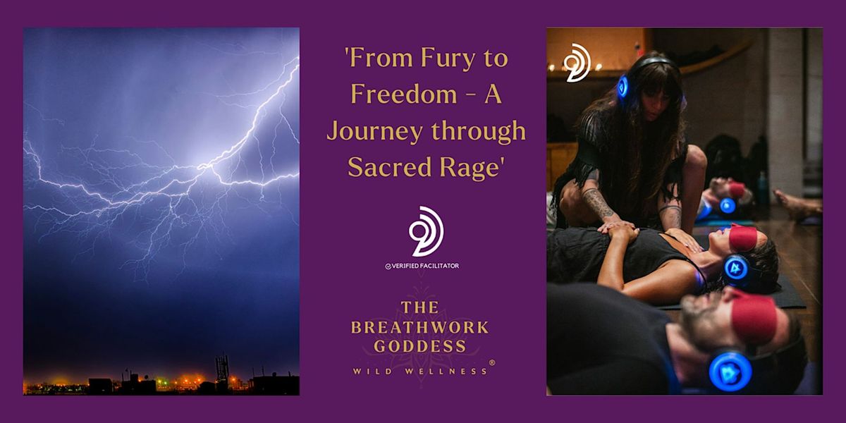 9D Breathwork 'From Fury to Freedom - A Journey through Sacred Rage'