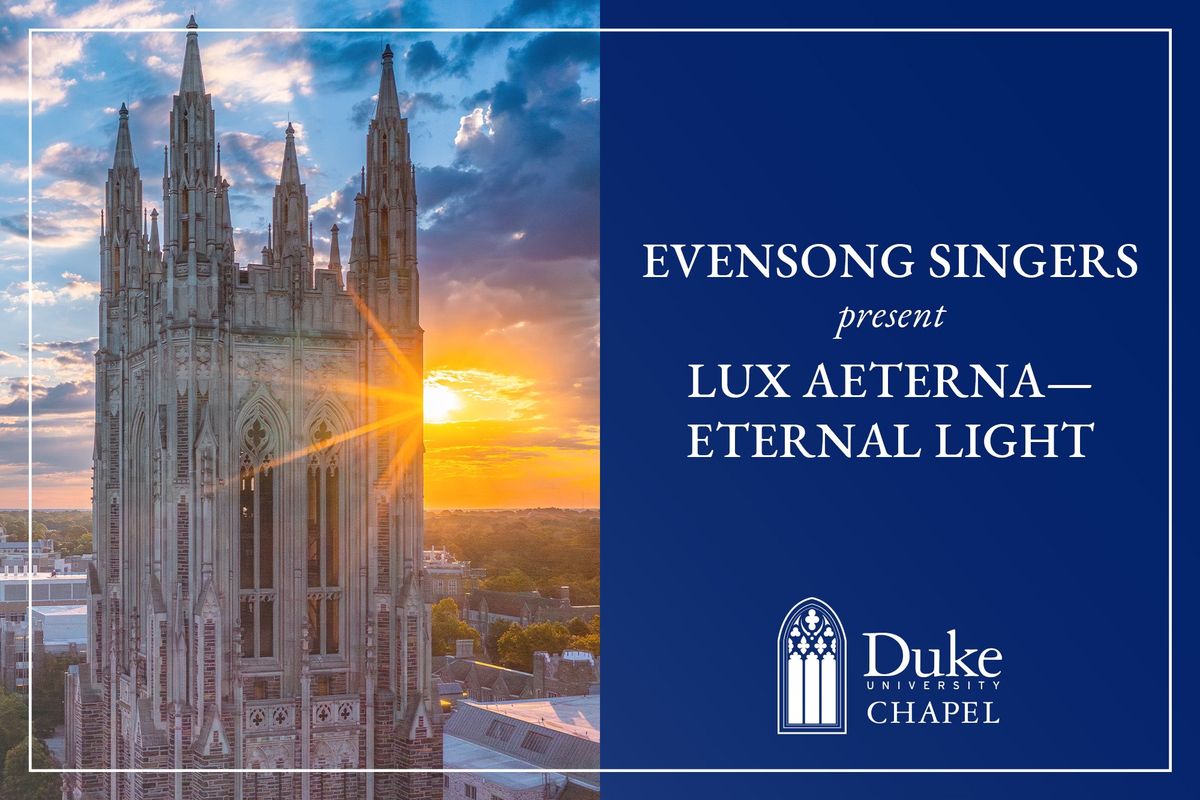 Evensong Singers Concert: Lux Aeterna\u2014Eternal Light