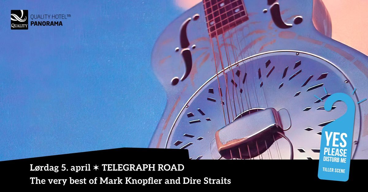 5. april: Telegraph Road "Mark Knopfler og Dire Straits" p\u00e5 Tiller Scene