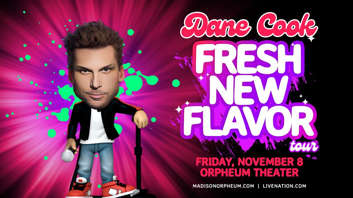 Dane Cook: Fresh New Flavor at Orpheum Theater