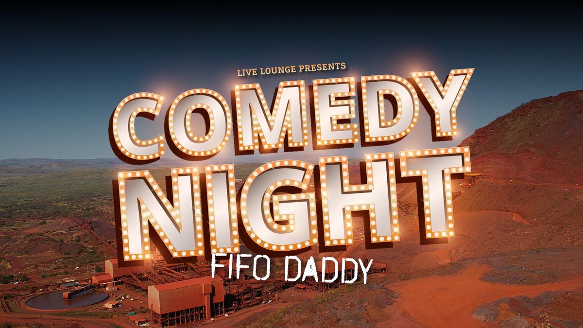 Comedy Night: FIFO Daddy 