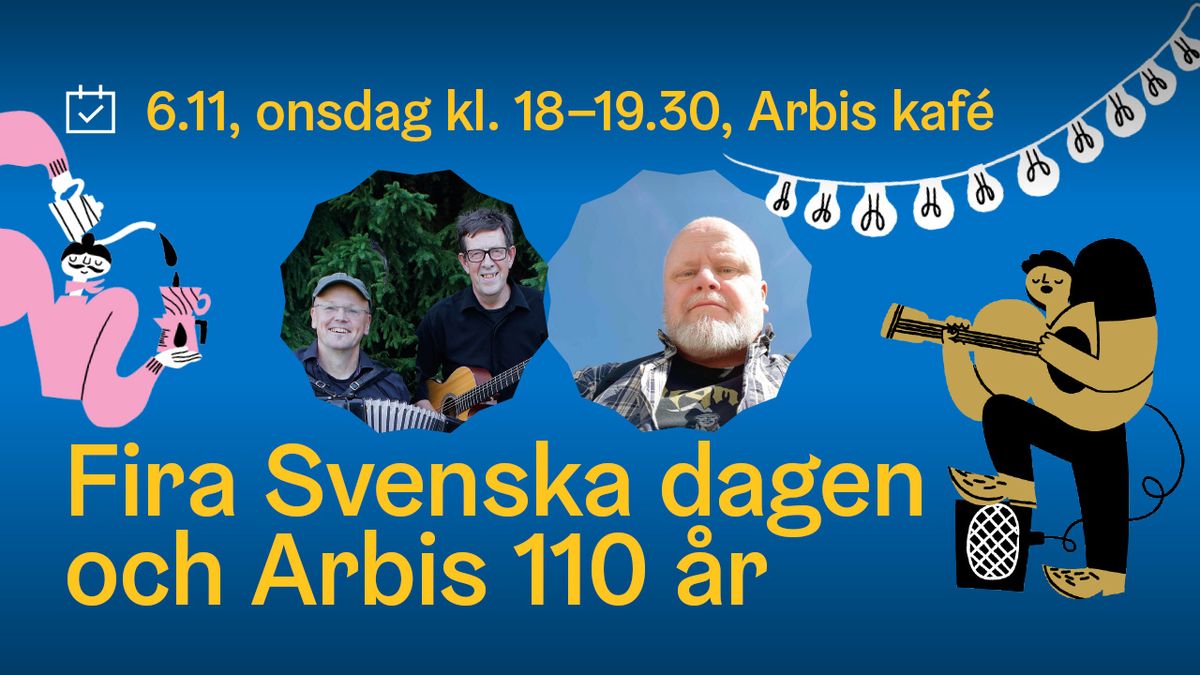 Fira Svenska dagen och Arbis 110 \u00e5r