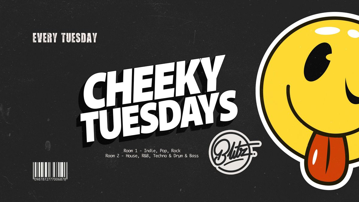 CHEEKY TUESDAYS \ud83d\ude0e Indie Pop Dance at BLITZ | Freshers Tuesday \u2b50\ufe0f Blitztil6