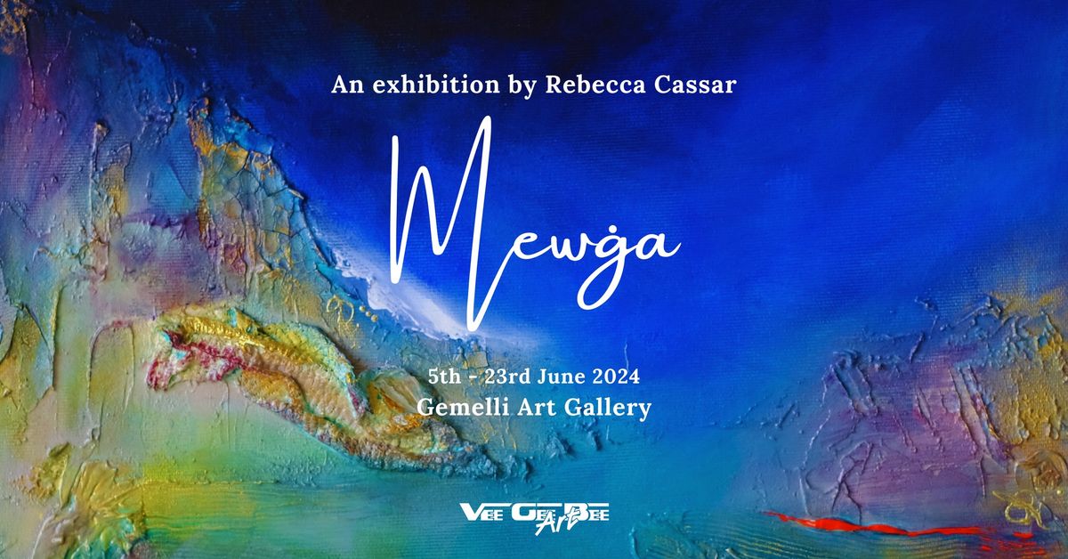 Mew\u0121a - an Exhibition by Rebecca Cassar