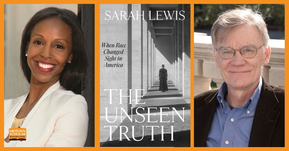 The Unseen Truth: An Evening with Sarah Lewis and David W. Blight