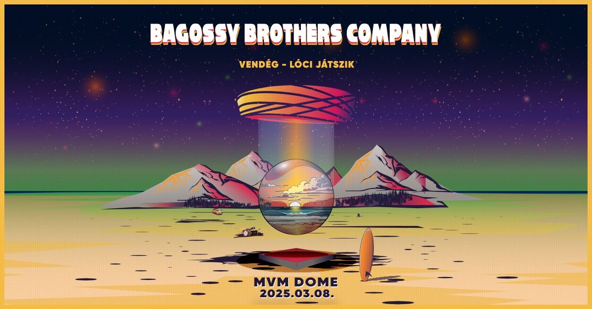 Bagossy Brothers Company \/\/ MVM Dome 2025 - vend\u00e9g L\u00f3ci j\u00e1tszik