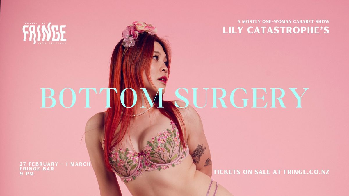 BOTTOM SURGERY (NZ Fringe 2025)