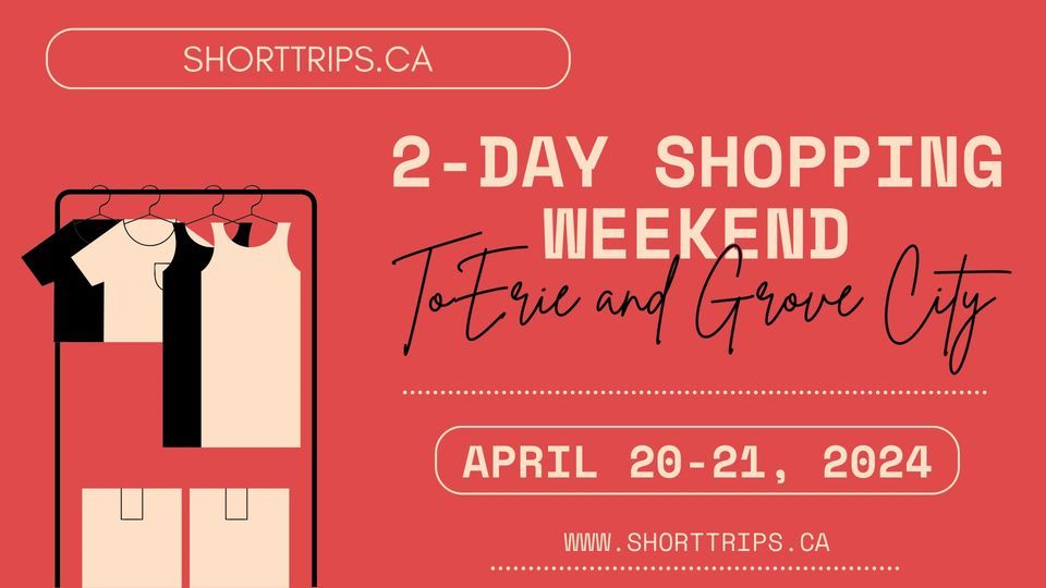  2-Day Shopping Weekend Bus Tour to Erie & Grove City, PA