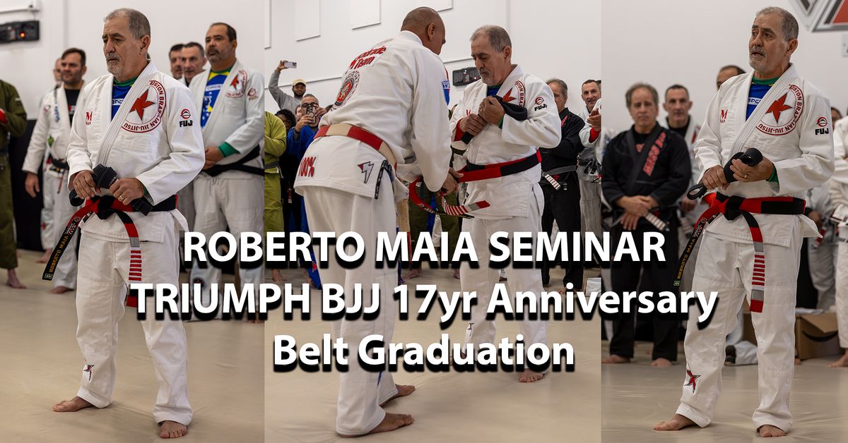 Triumph BJJ 17yr Anniversary with Roberto Maia