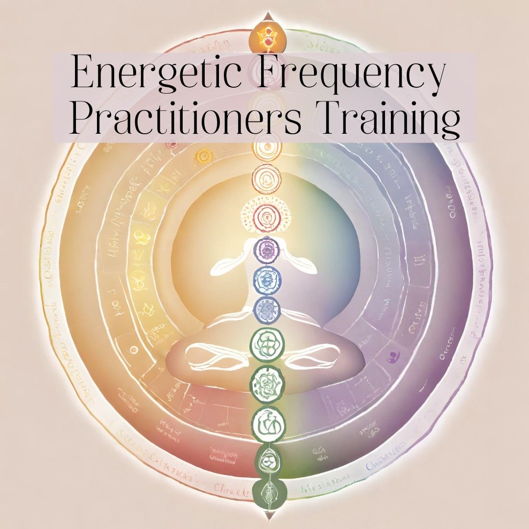 Energetic Frequency Practitioners Training