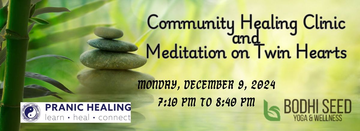 Community Healing Clinic and Meditation of Twin Hearts