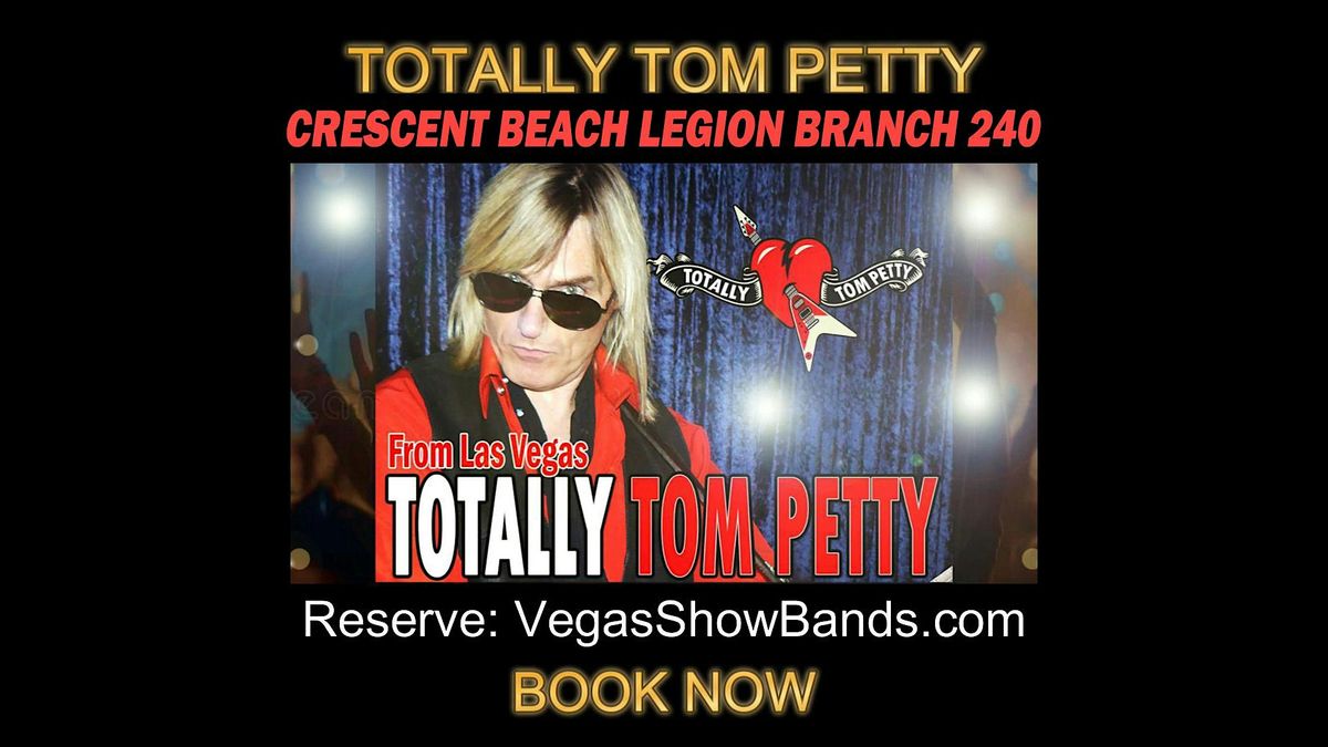 \u2764\ufe0fTOTALLY TOM PETTY SHOW from VEGAS | LEGION BRANCH CLUB 240 | WHITE ROCK