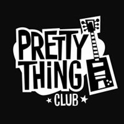Pretty Thing R&R Club