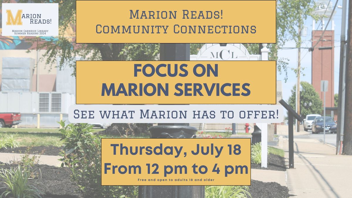 Marion Reads! Community Connections - Focus on Marion Services