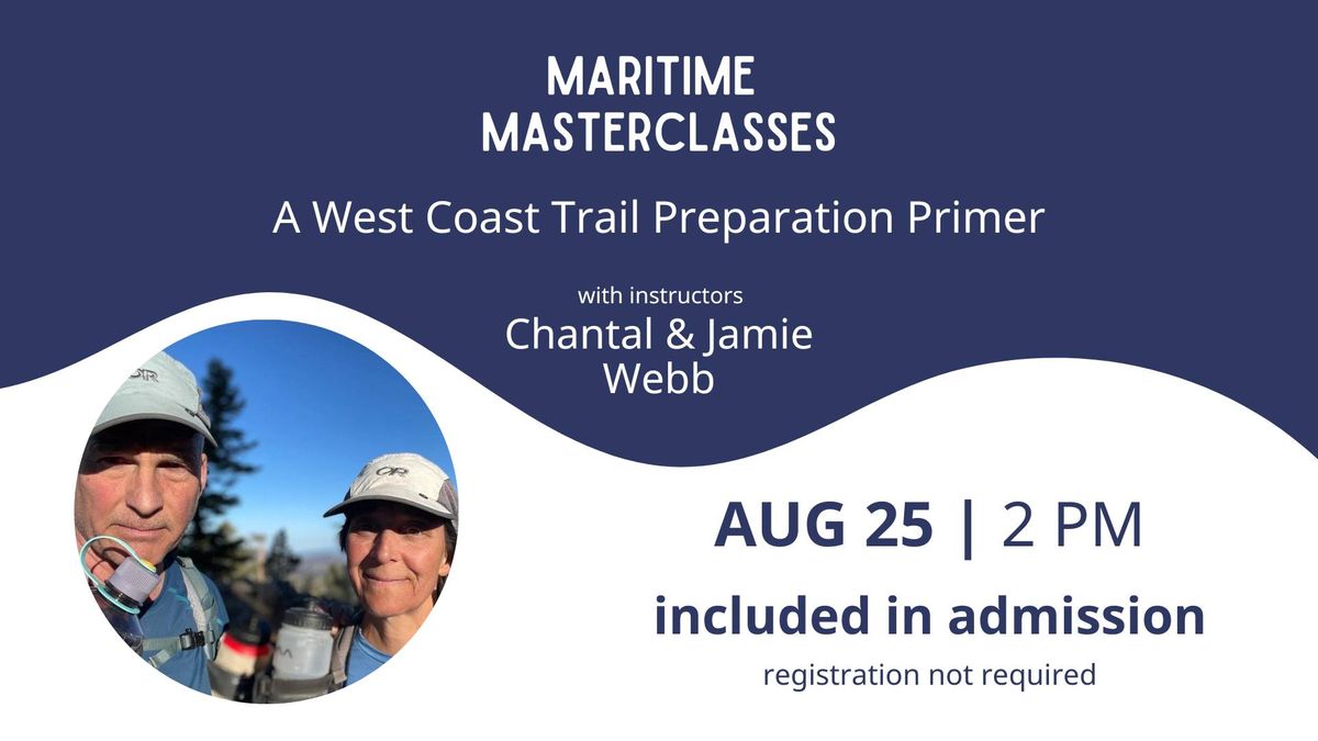 Maritime Masterclasses: A West Coast Trail Preparation Primer