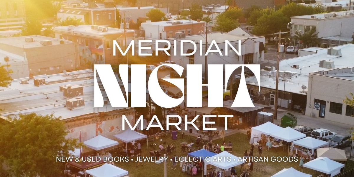 2024 MERIDIAN NIGHT MARKET - AUGUST MARKET