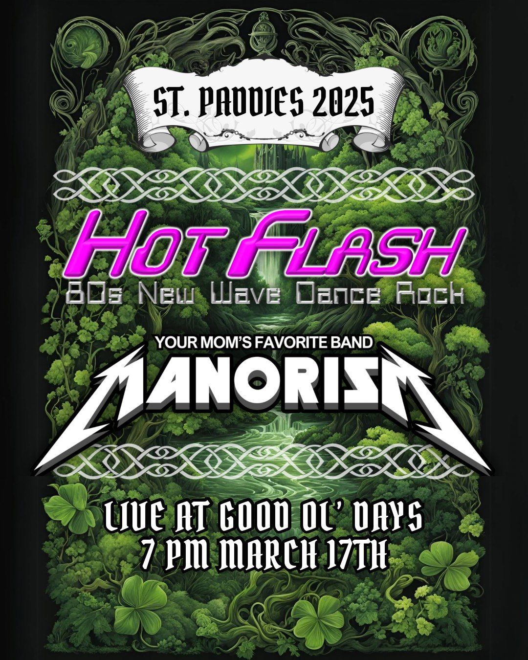 St. Patrick's 2025! Hot Flash & Manorism LIVE at Good \u2018Ol Days!