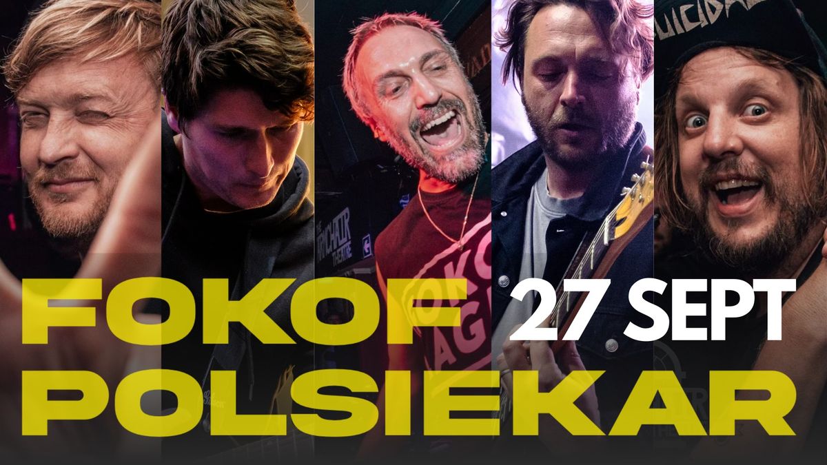 FOKOFPOLISIEKAR @ Armchair Theatre