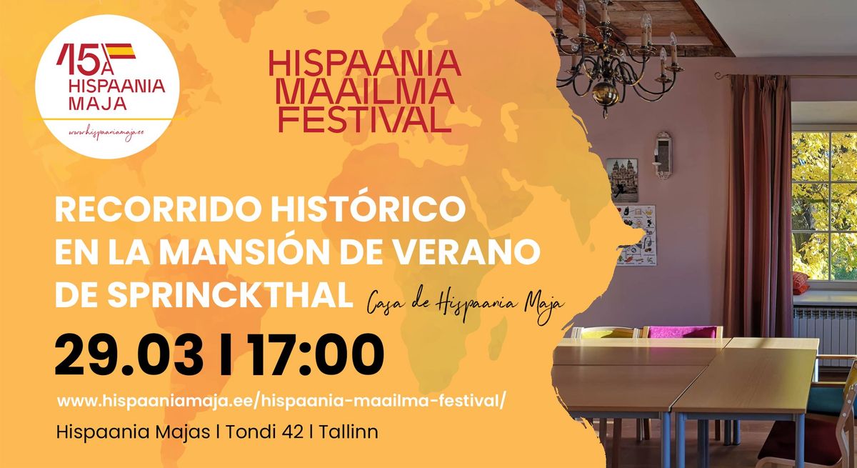 Ajalooline tuur Sprinckthali suvem\u00f5isas | Recorrido hist\u00f3rico por la Casa de Verano Sprinckthal