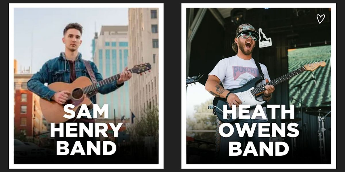 The Sam Henry Band & The Heath Owens Band