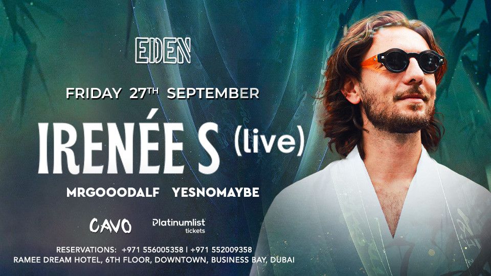 Eden presents Irenee Live in Dubai