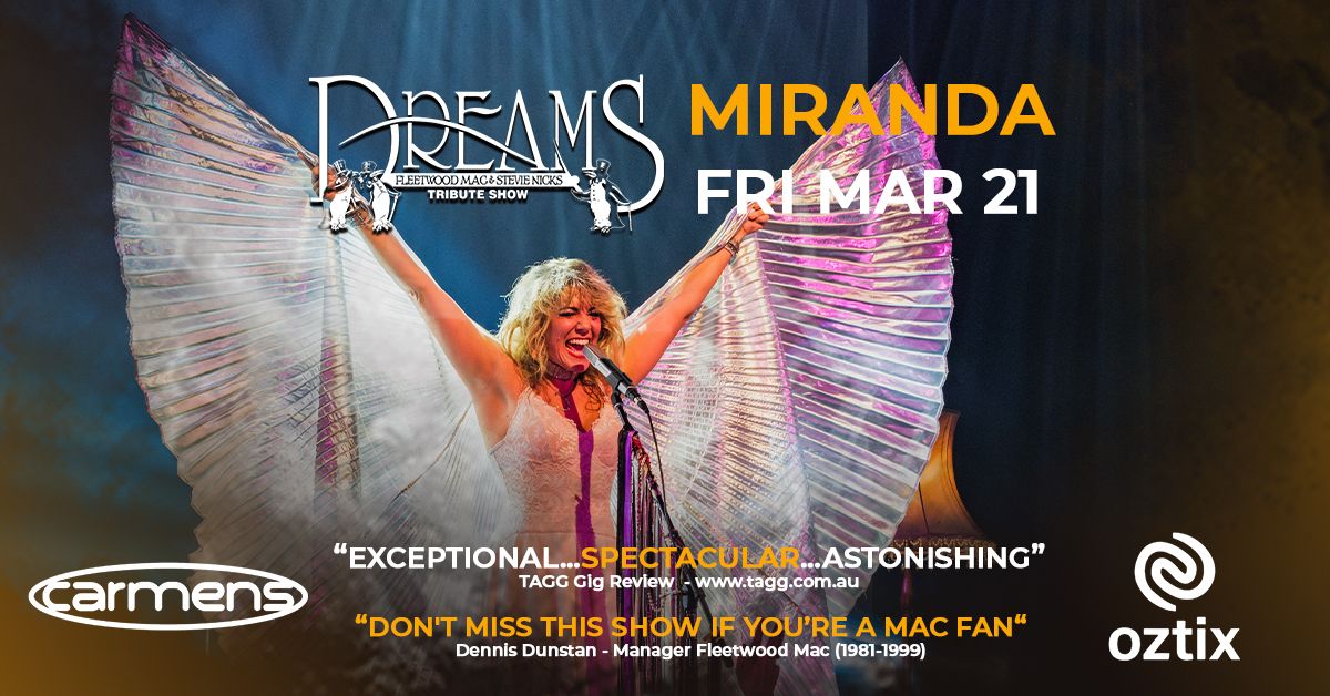 MIRANDA | DREAMS Fleetwood Mac & Stevie Nicks Show at Carmens Miranda 