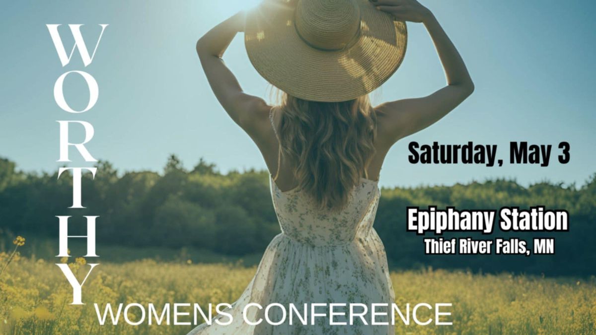 "Worthy" Woman's Conference  