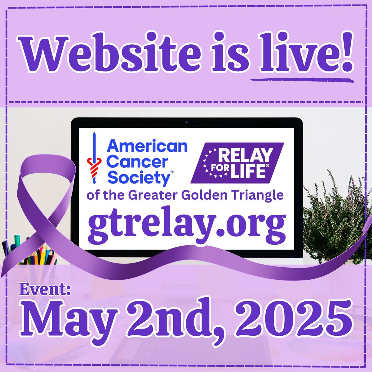 Relay For Life of the Greater Golden Triangle EVENT DAY! Register at gtrelay.org