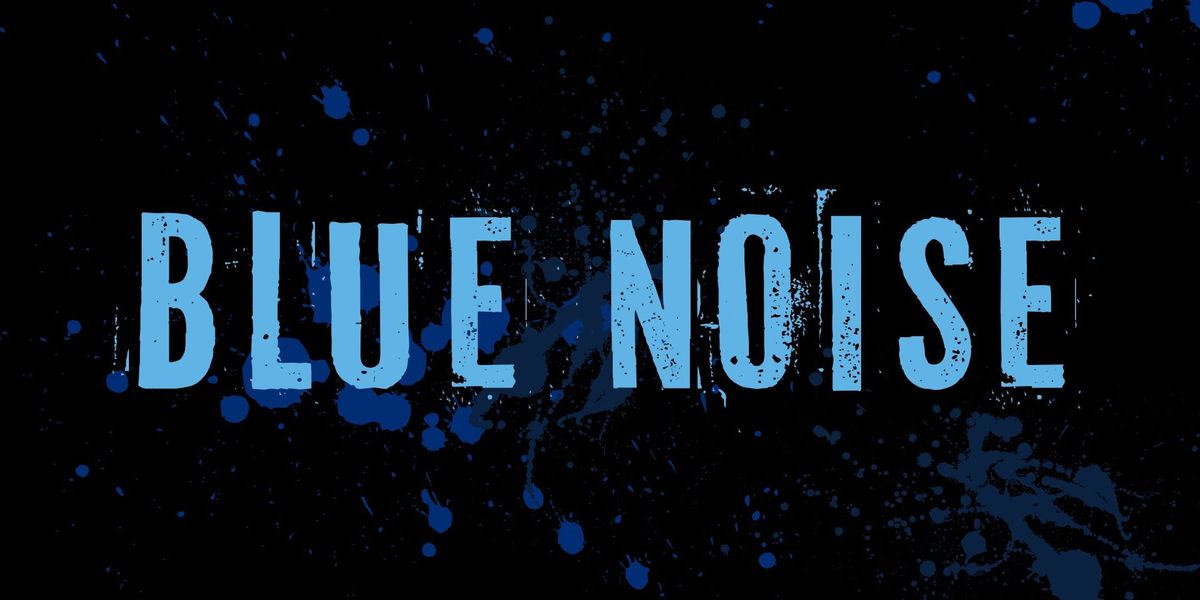 Blue Noise - Music Event