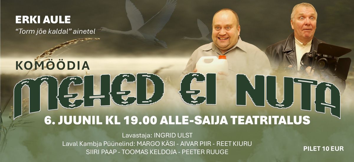 Kom\u00f6\u00f6dia "MEHED EI NUTA"